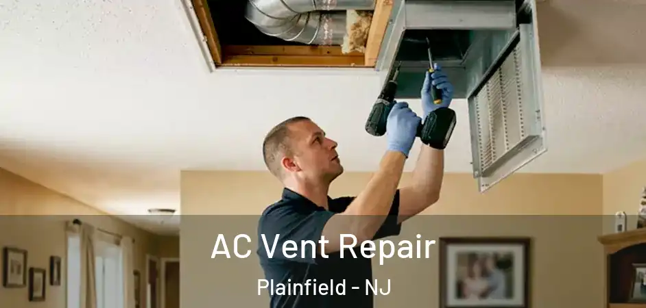 AC Vent Repair Plainfield - NJ