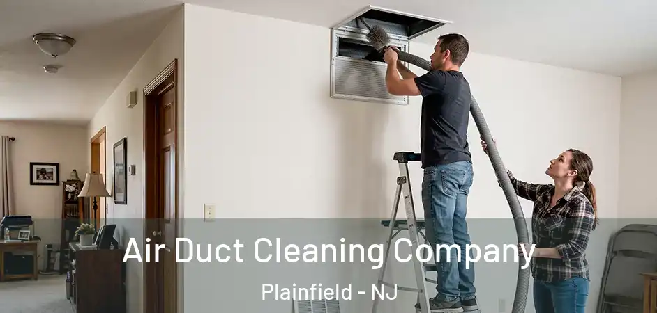  Air Duct Cleaning Company Plainfield - NJ